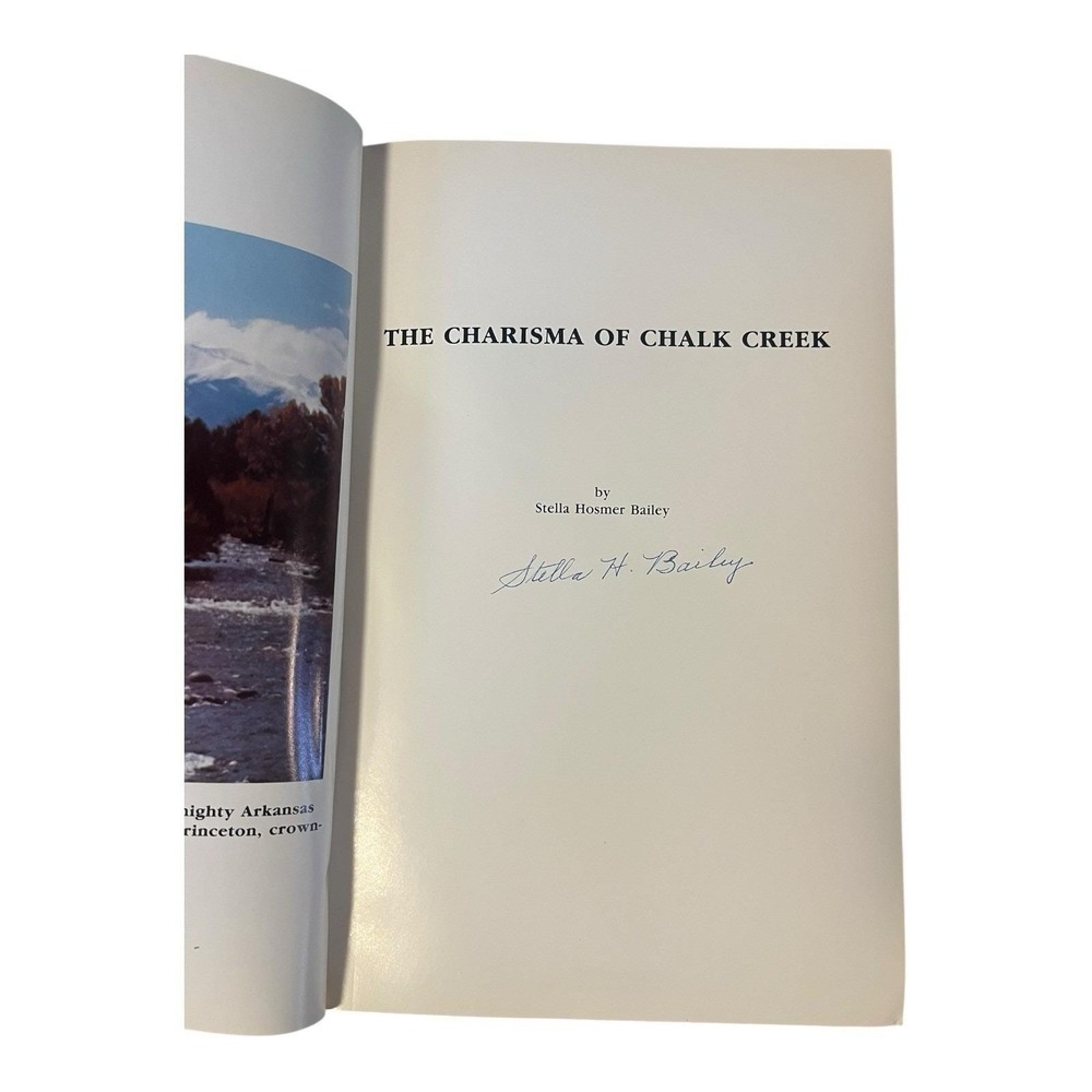 The Charisma Of Chalk Creek Signed Stella Hosmer Bailey Colorado History PB Book - Picture 5 of 7